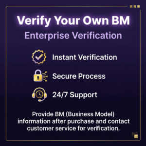 Verify your own BM (Business Model) ---- Enterprise Verification ---- Provide BM (Business Model) information after purchase and contact customer service for verification